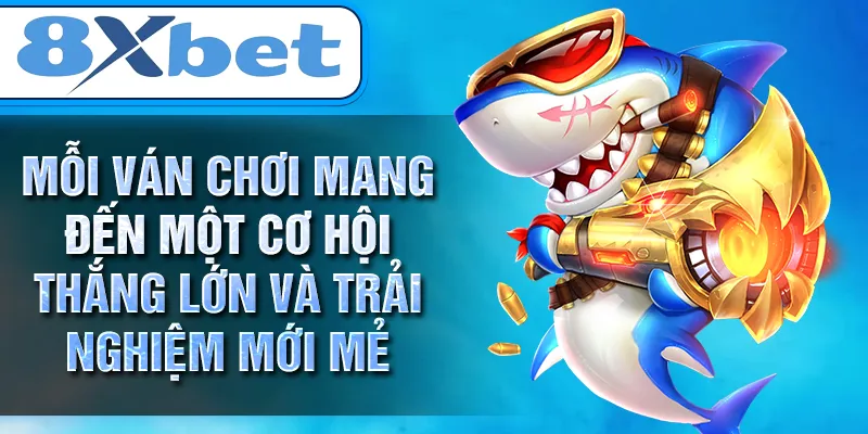 Mỗi ván chơi mang đến một cơ hội thắng lớn và trải nghiệm mới mẻ Mỗi ván chơi mang đến một cơ hội thắng lớn và trải nghiệm mới mẻ